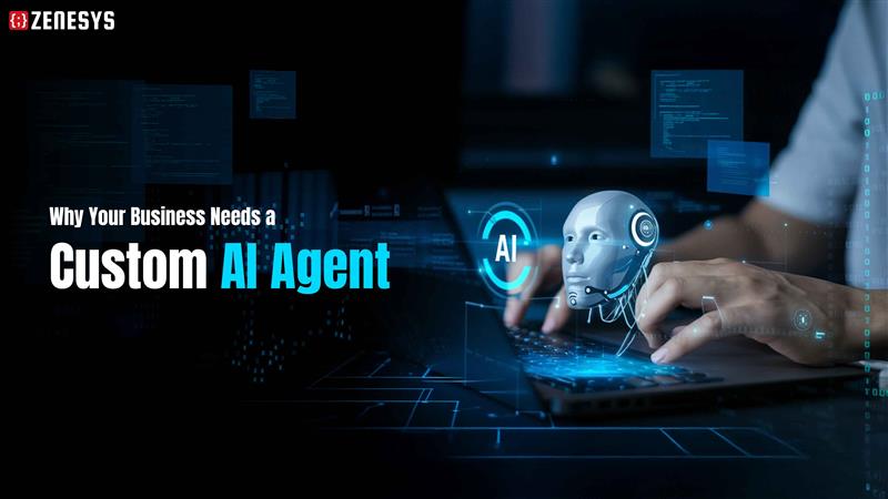 Why Your Business Needs a Custom AI Agent 