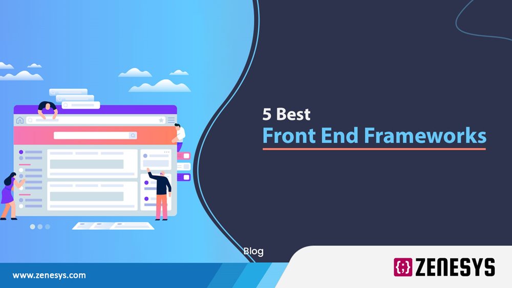 Zenesys - 5 Best Front End Frameworks To Build High-Quality Websites Or ...